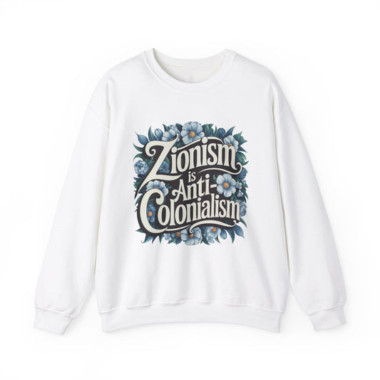 Zionism is Anti-Colonialism Crewneck Sweatshirt | Unisex Heavy Blend™ — a Nova Nostalgia 🪬 Original Design