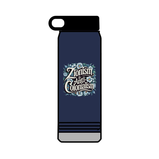 Water Bottle, 32oz - "Zionism is Anti-Colonialism" Flower Design (personalization available!)